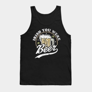 Irish You Were Beer St. Patrick Day Drinking Retro Vintage Tank Top